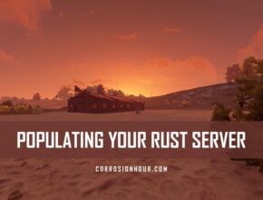Populate Your RUST Server
