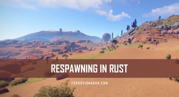 Re-spawn in RUST