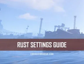 RUST Settings Guide