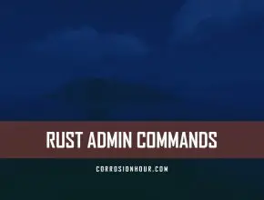 RUST Admin Commands 2021
