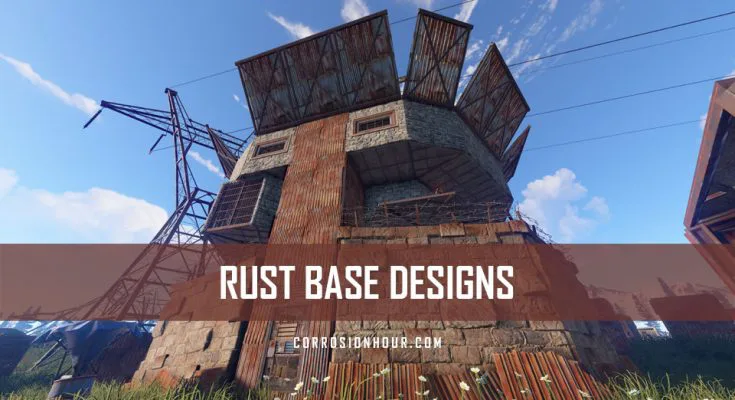 RUST Base Designs