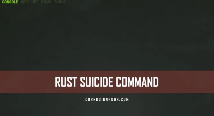 RUST Suicide Command, Hints and Tips - Admin Commands