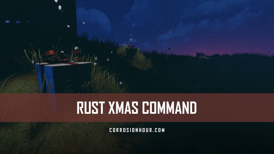RUST Xmas Command and Variables (Christmas Event) RUST