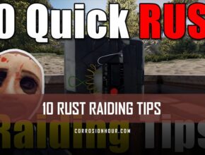 Quick Rust Raiding Tips