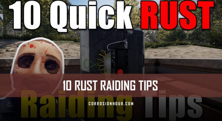 Quick Rust Raiding Tips