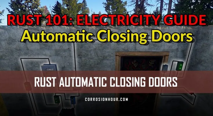 RUST Electricity Automatic Closing Doors