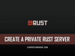 Create a Private RUST Server