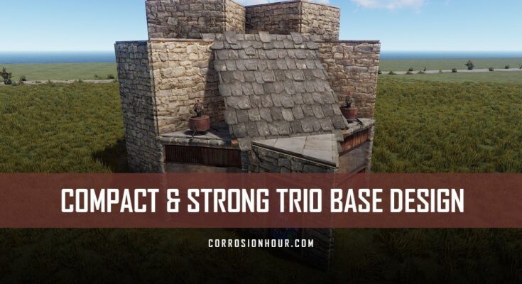 Compact & Strong Trio RUST Base Design