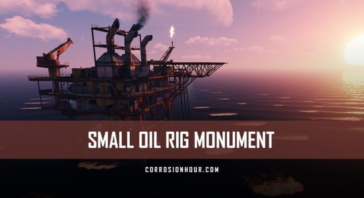RUST Small Oil Rig Monument Guide