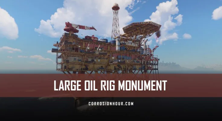 RUST Large Oil Rig Monument
