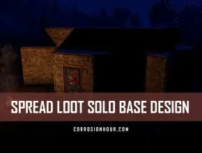 RUST Spread Loot Solo Base Design 2019