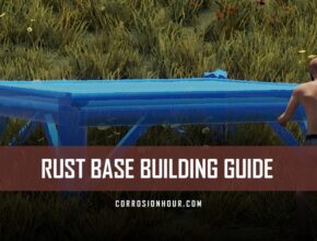 RUST Base Building Guide by Jfarr