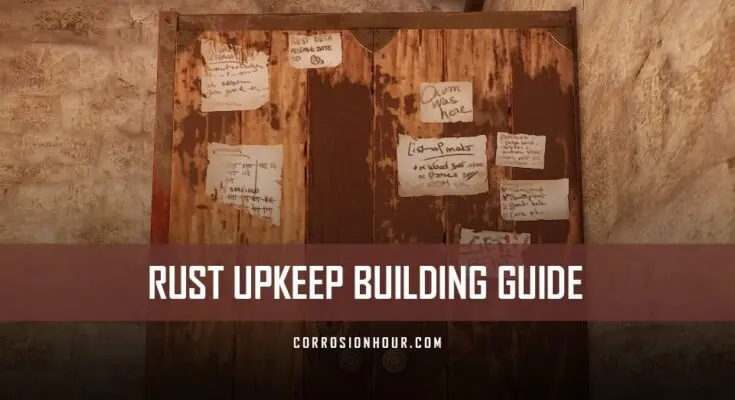 RUST Upkeep Building Guide