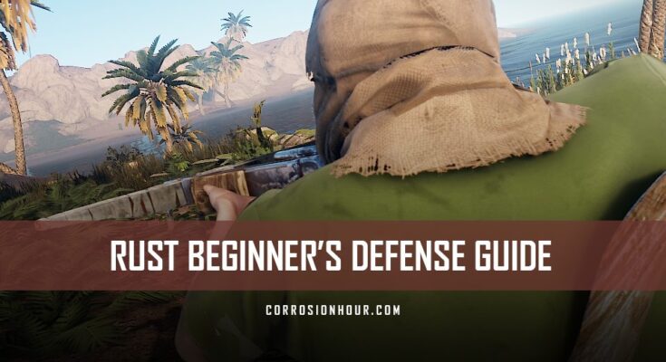 RUST Beginner's Defense Guide