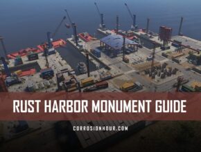 RUST Harbor Monument Guide by Jfarr