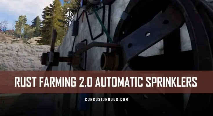 RUST Farming 2.0 Automatic Sprinklers