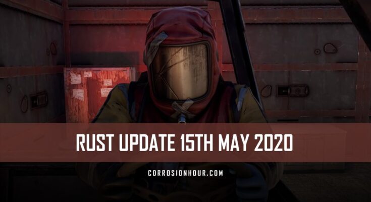 RUST Update 15th May 2020