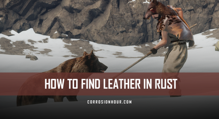 How to Find Leather in RUST