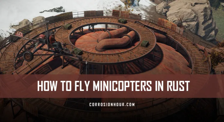 How to Fly Minicopters in RUST