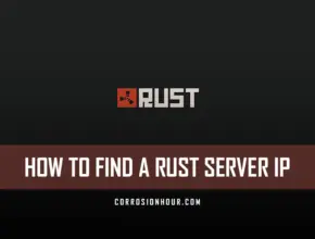 How to Find a RUST Server IP