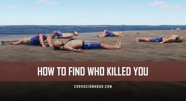 RUST How to Find Who Killed You