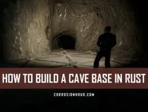 How to Build a Cave Base in RUST