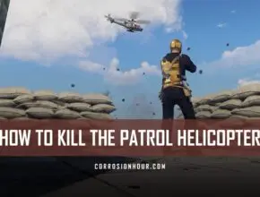 How to Kill the Patrol Helicopter in RUST