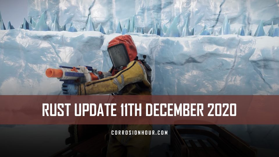 RUST Update 11th December 2020 RUST Updates