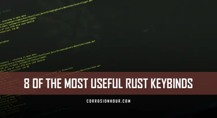 8 of the Most Useful Rust Keybinds