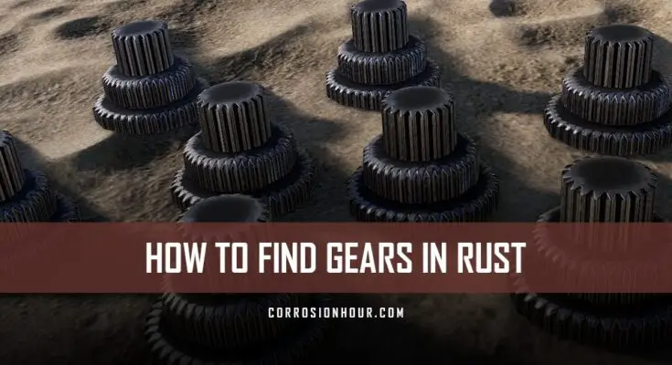 How to Find Gears in RUST