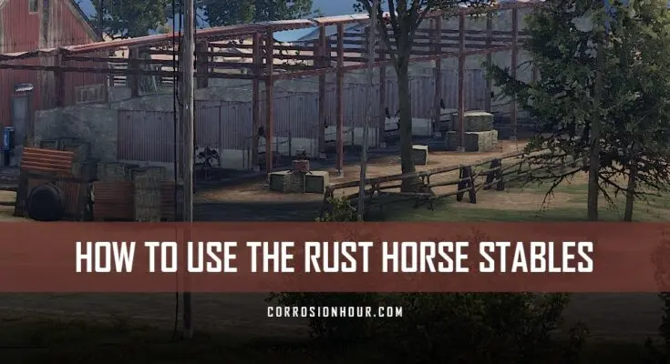 How to Use the RUST Horse Stables