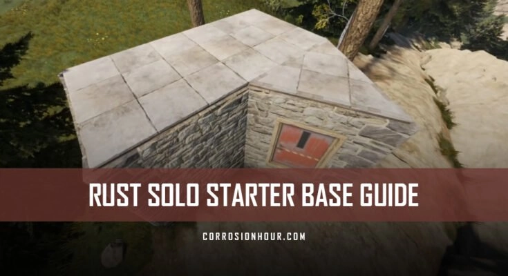 RUST Solo Starter Base Guide