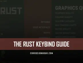 The RUST Keybind Guide