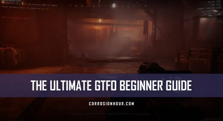 The Ultimate GTFO Beginner's Guide