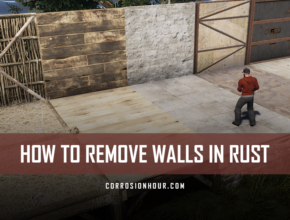 How to Remove Walls in RUST