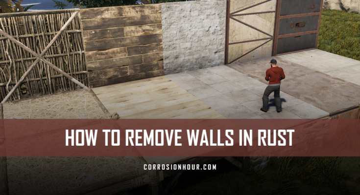 how to remove walls in rust