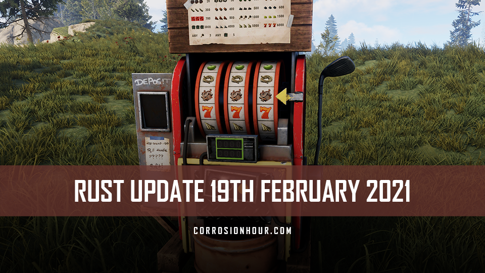 RUST Update 19th February 2021 RUST Updates