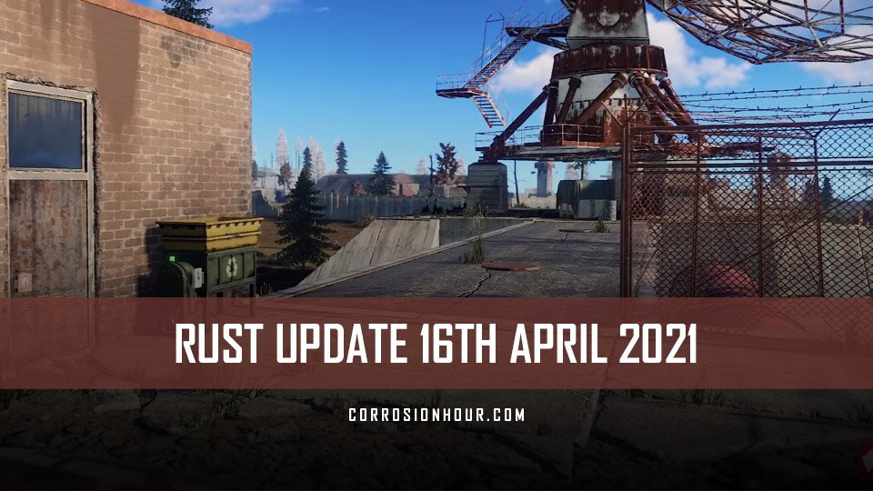 RUST Update 16th April 2021 RUST Updates