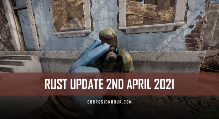 Rust Update 2nd April 2021 Rust Updates