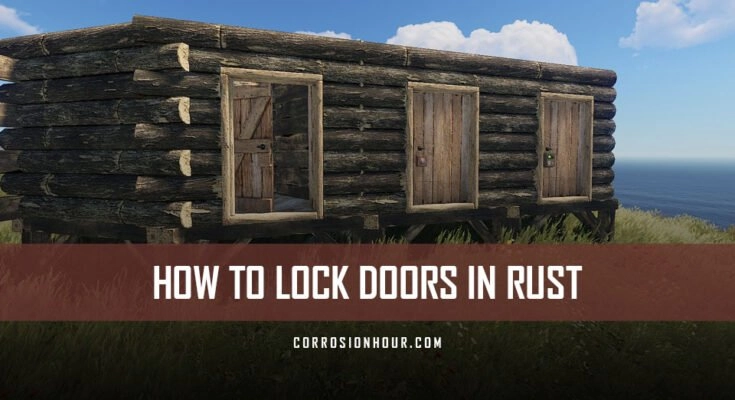 How to lock doors in RUST