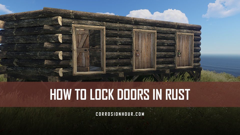 How to Lock Doors in RUST How to Guides