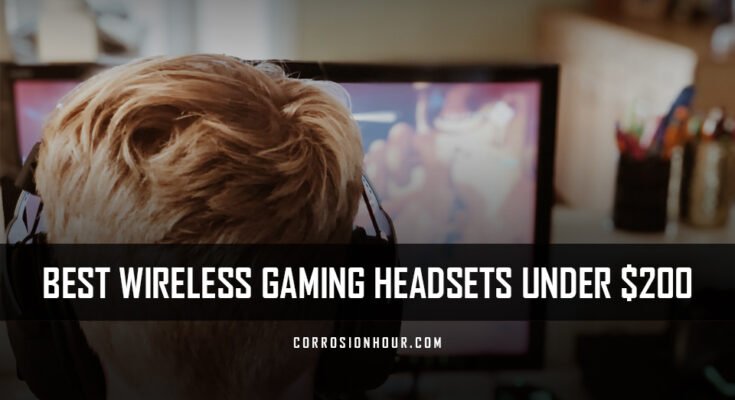 Best Wireless Gaming Headsets Under $200