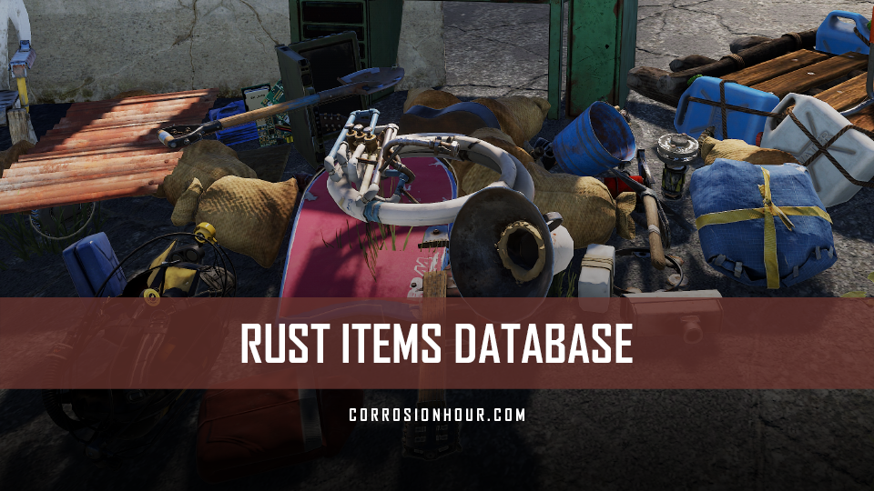 RUST Items Database Corrosion Hour