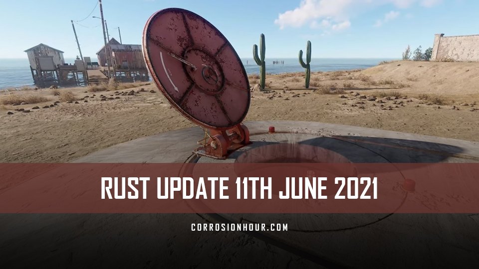 RUST Update 11th June 2021 RUST