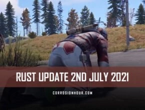 RUST Update 2nd July 2021