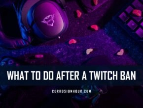 What to do After a Twitch Ban