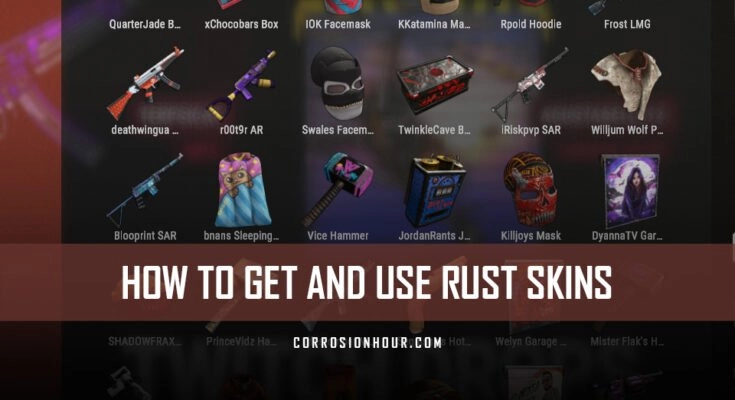 How to get RUST Skins and Use Them
