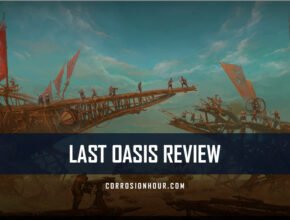 Last Oasis Review