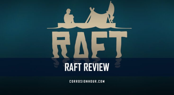 Raft Review