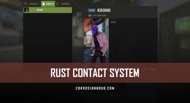 RUST Contact System Guide